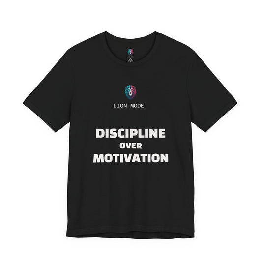 Lion Mode – Discipline Over Motivation Tee