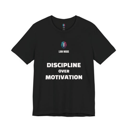 Lion Mode – Discipline Over Motivation Tee