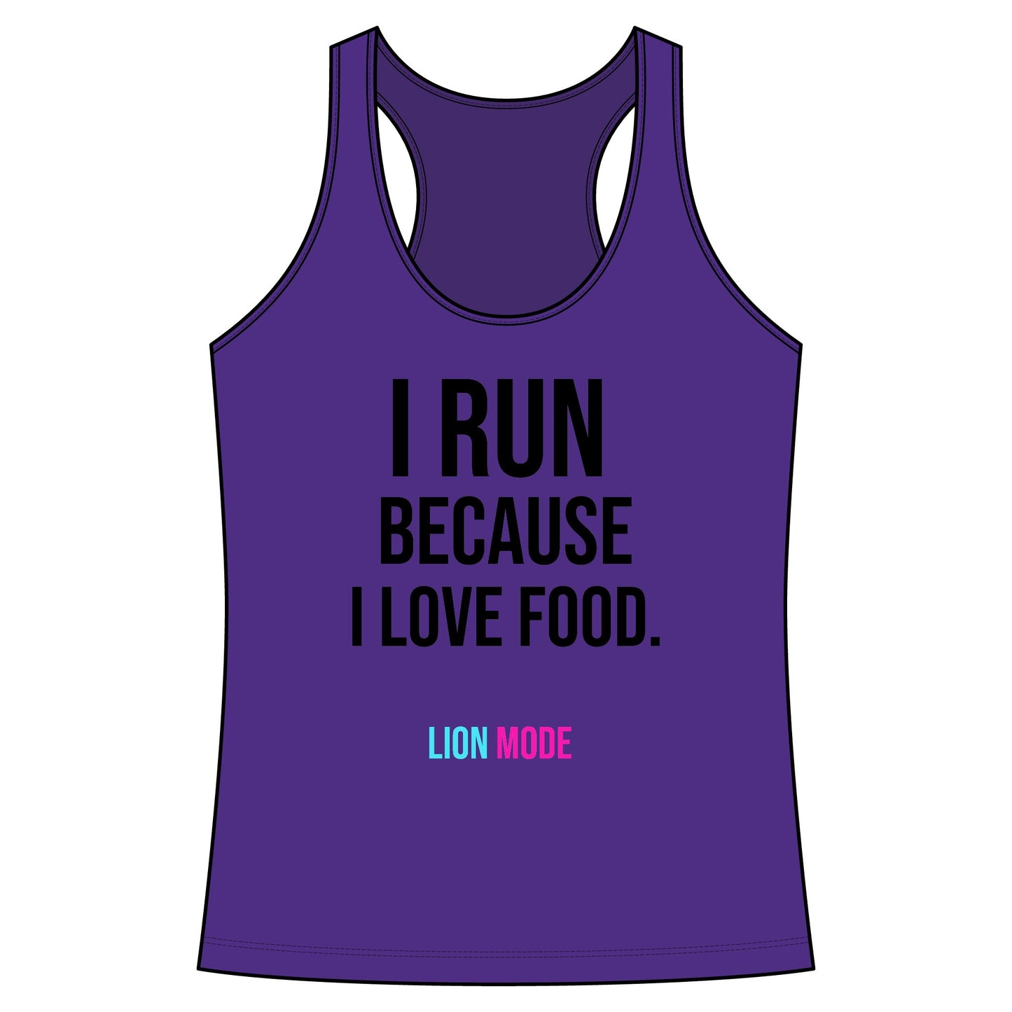 Lion Mode – I Run Because I Love Food Women's Performance Racerback Tank