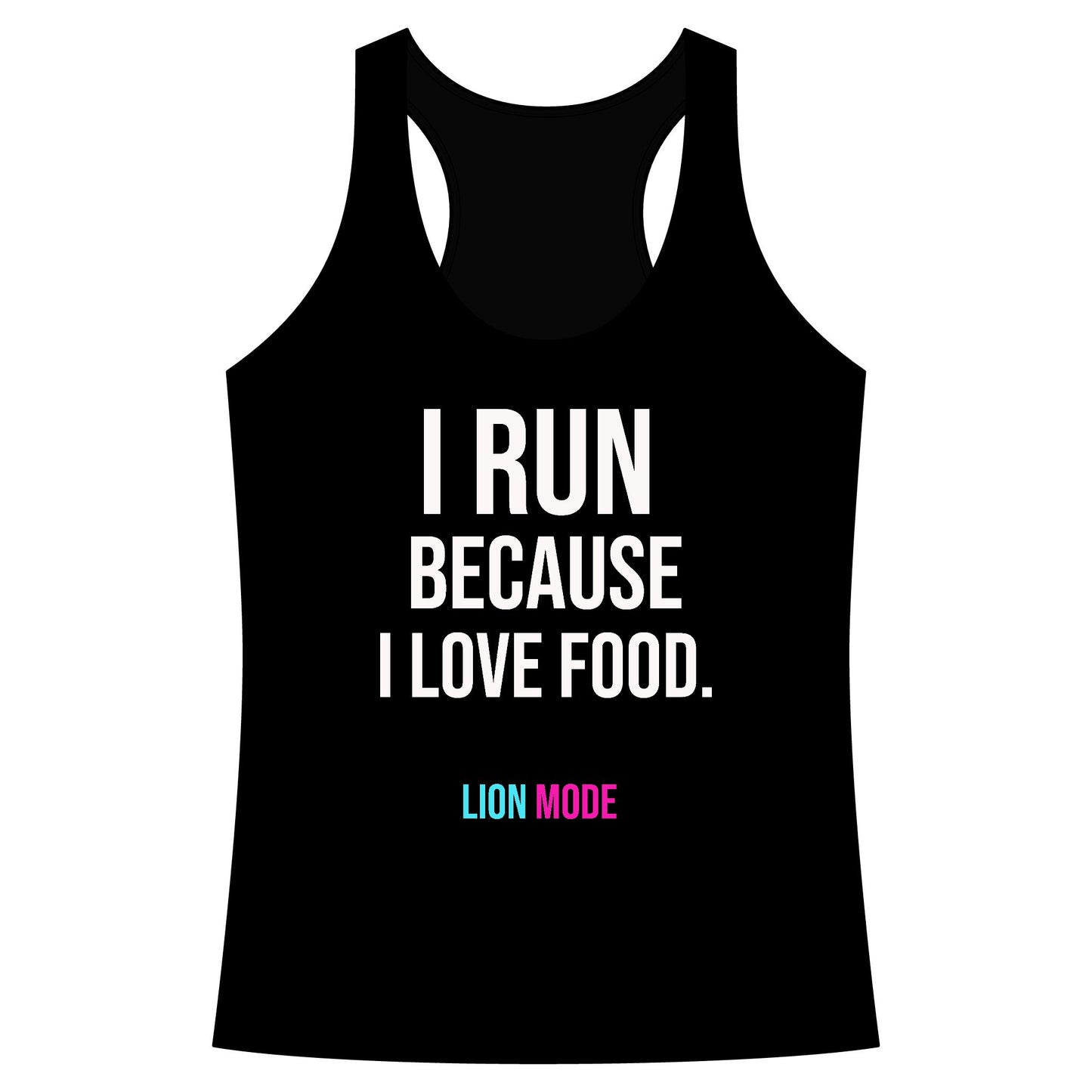Lion Mode – I Run Because I Love Food Women's Performance Racerback Tank