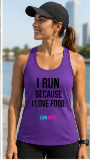 Lion Mode – I Run Because I Love Food Women's Performance Racerback Tank